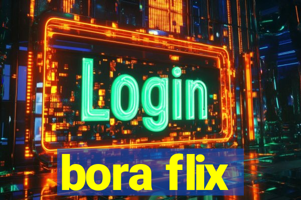 bora flix